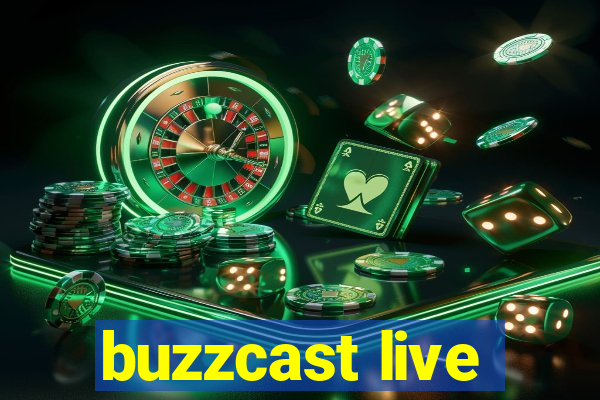 buzzcast live
